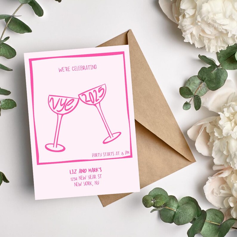 May include: Pink and white New Year's Eve party invitation with a graphic of two champagne glasses clinking. The text reads "We're celebrating Nye 2025" and "Party starts at 8 PM". The invitation also includes the host's name and address: "Liz and Mark's 1234 New Year St New York, NY".