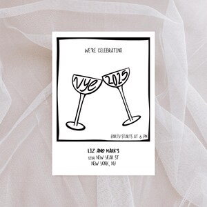 May include: Black and white illustration of two champagne glasses clinking. The glass on the left says "nye" and the glass on the right says "2025". The text "We're celebrating" is at the top of the image and "Party starts at 8 PM" is at the bottom. The text "Liz and Mark's" is at the bottom of the image, followed by an address.
