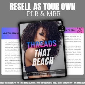 May include: A digital product cover with a woman's face on the front. The title is "Threads That Reach" and the subtitle is "60 Engaging Posts to Inspire and Connect with Your Audience". The cover also includes the text "Resell as Your Own PLR & MRR" and "12 Pages to Sell @".