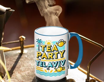 Tea Party in Tel Aviv Mug – For Israel Lovers