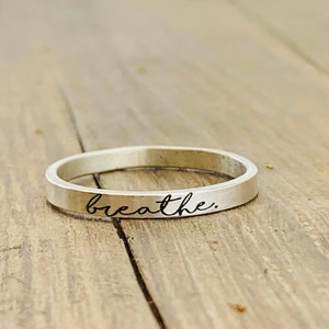 Personalized Ring - Breathe Ring Gift - Silver Inspiration Ring -  Inspirational Jewelry - Engraved Ring - Relax  Ring - Gift - Gift for Her