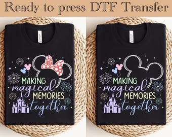 Making Magical Memories Together DTF, Magic Castle Ready To Press, Family Vacation Transfers, Family 2026 Trip DTF, Disneyland Heat Transfer
