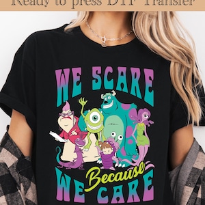 We Scare Because We Care DTF Transfer,Disney Monsters University DTF,Monster Inc Movie DTF Transfers,Monster James Shirt,Monster Squad Shirt