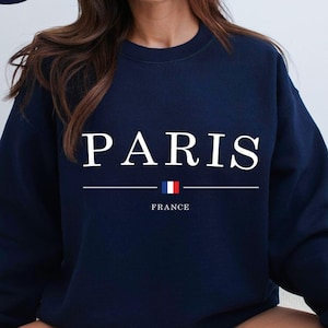 Paris France Sweatshirt, Paris Sweater, Paris Lover Gift, Souvenir Sweater, French Gift, Paris Trip Sweatshirt, Paris Vacation Sweatshirt