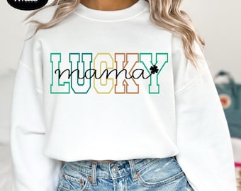 Lucky Mama St Patricks Day Sweatshirt, Lucky Mom Patrick Day Sweatshirt,  Mom Sweatshirt, Irish Mom Sweater, Saint Patricks