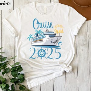 Custom Cruise Squad 2025 Shirt, Cruise Squad Shirt, Custom Cruise Squad Group Shirt for 2025 Season, Custom Family Cruise Shirts, Cruise