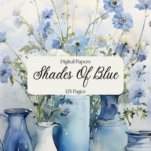 Shades Of Blue Digital Paper, Junk Journal Pages, Scrapbooking Paper, 125 Pages, Watercolour Blue Tones, Wall Art, Book Covers, Digital