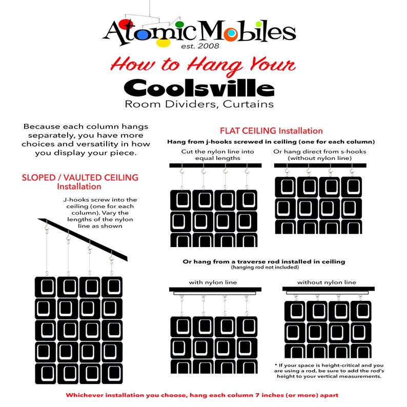 May include: A diagram showing different ways to hang a modular wall art piece called "Coolsville" by Atomic Mobiles. The diagram shows how to hang the piece on a flat ceiling, a sloped ceiling, and from a traverse rod. The diagram includes instructions on how to cut the nylon line to the correct length and how to space the columns 7 inches apart.