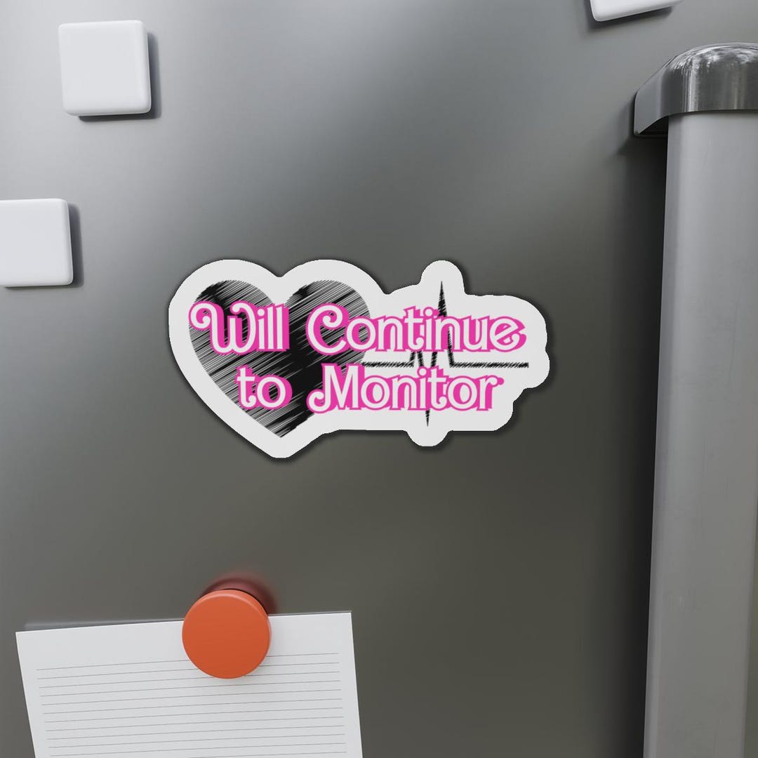 Will Continue to Monitor, Nursing, V4 [die-cut Magnets] - Etsy