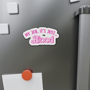 Mijn werk, het is gewoon bloed, hematologie en aderlating [gestanste magneten]