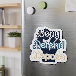 Deny Defend Depose Magnet, People over Profits  [Die-Cut Magnets]