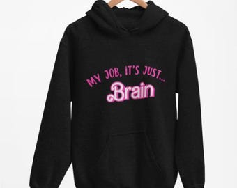 My Job it's Just Brain, Neurology [Unisex Heavy Blend™ Hooded Sweatshirt]