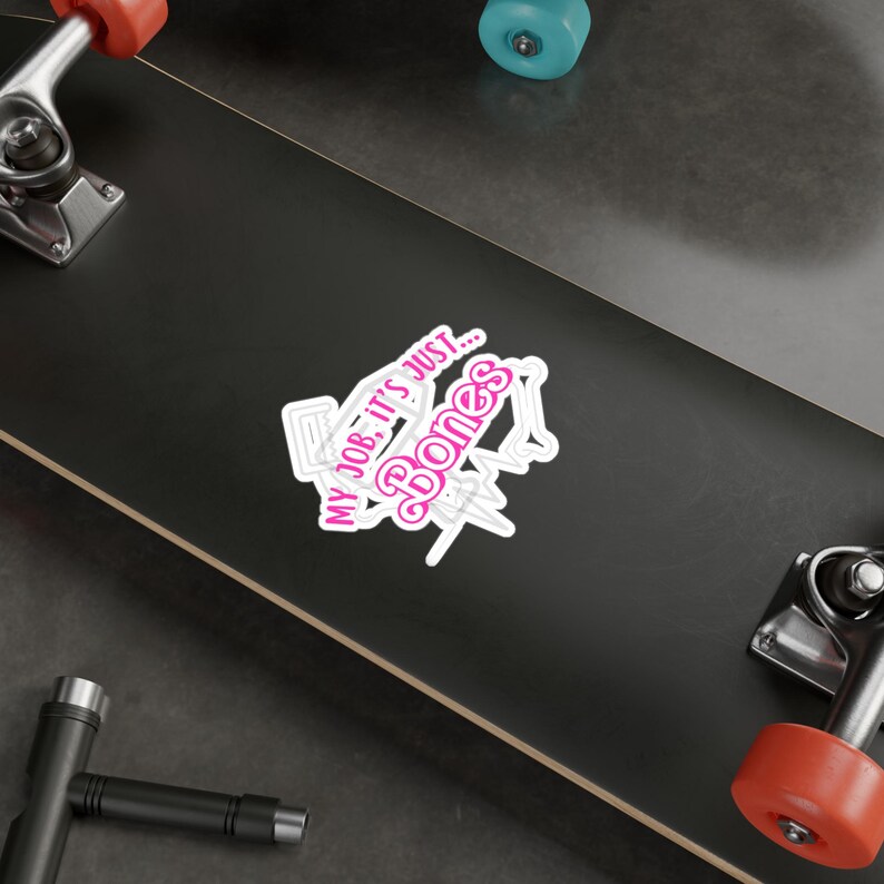 My Job It's Just Bones, Car Decal, Bottle Decal [kiss-cut Vinyl Decals ...