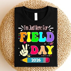 I'm just here for field day Png Svg Bundle, Field Day SVG, Field Day 2026 PNG, Last day of School svg, Field day teacher shirt 2026 image 3