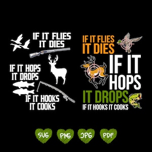 If It Flies, It Dies Hunting and Fishing Png Svg| Outdoorsman Sublimation Design for Shirts, Tumblers, and Crafts
