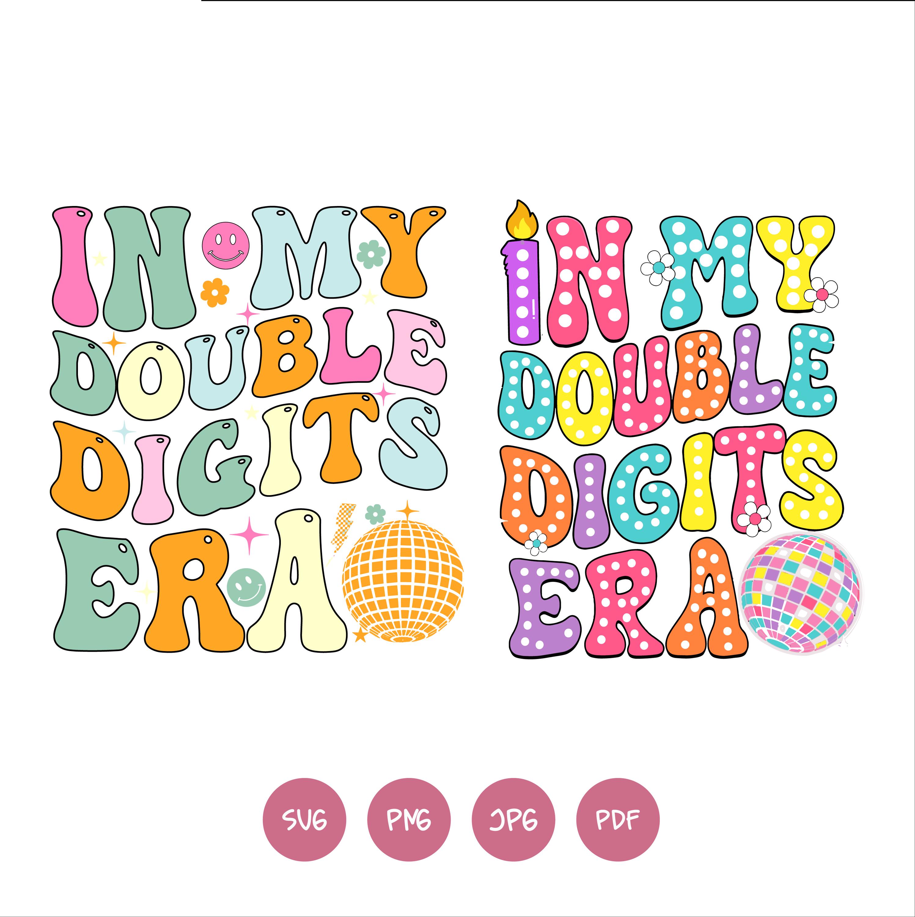 In My Double Digits Era SVG PNG, 10th Birthday Svg Png, Double Digits ...