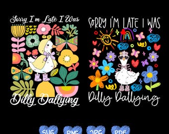 Tut mir leid, ich bin zu spät, ich war Dilly Dallying Goose svg Png, Boho Blumen Png, Preppy Girly Png, Blumengans PNG, Mama Gans Retro, Mama Png-Dateien