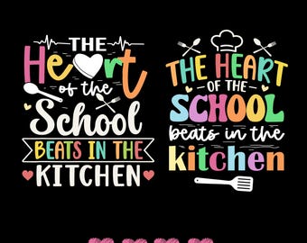 School Kitchen Shirt: Heart of the School - Lunch Lady SVG PNG (Digital Download