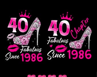 40th Birthday SVG Png ,40 And Fabulous Png ,40th Birthday SVG, 40th Birthday Shirt,40th Birthday Svg, hello forty, Vintage 1986 Designs
