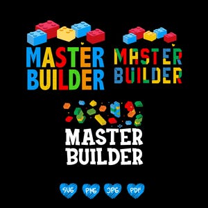 May include: A black background featuring the words "MASTER BUILDER" in colourful block letters. The image includes colourful toy blocks and the file type icons: SVG, PNG, JPG, and PDF.