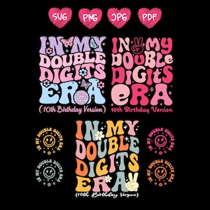May include: A colorful graphic design with the text "In My Double Digits Era (10th Birthday Version)" in a retro style. The design features a disco ball, butterflies, flowers, and peace signs.