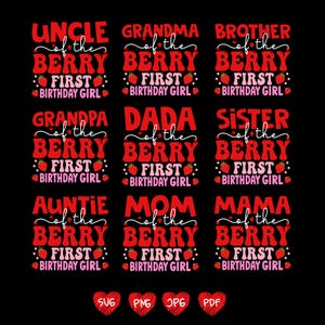 Puede incluir: Gráfico negro con texto rojo y blanco, que incluye frases como "Uncle of the Berry First Birthday Girl" y "Grandma of the Berry First Birthday Girl". El diseño incluye ilustraciones de fresas.