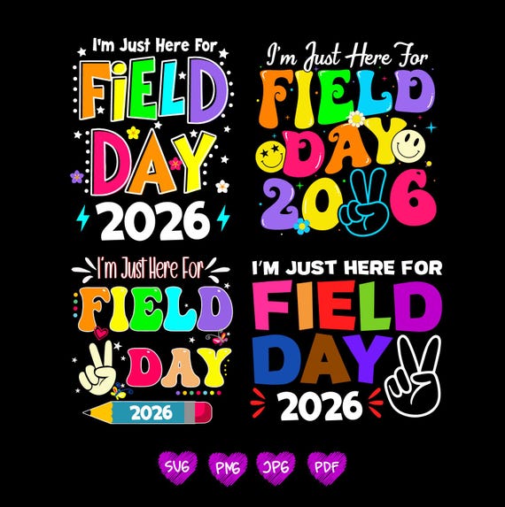 I'm just here for field day Png Svg Bundle, Field Day SVG, Field Day 2026 PNG, Last day of School svg, Field day teacher shirt 2026