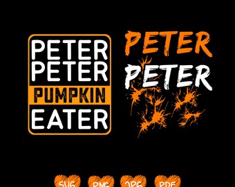 Peter Peter Pumpkin Eater Funny Halloween Png Svg, chemise Halloween Png, téléchargement numérique SVG & PNG