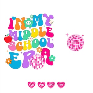 In My Middle School Era Shirt Png Svg, Personalizable Middle School Svg, Middle School Era Png, Middle School Teacher Gifts back to school