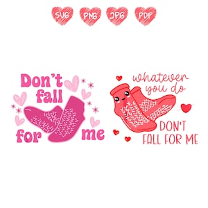 May include: Two pink socks with a cute face and the text "Don't fall for me" and "Whatever you do don't fall for me".