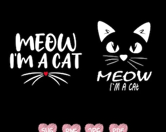 Miau ich bin eine Katze Png svg lustige Katze Shirt Geschenkidee Songdesign schnitt schneidbare Dateien Cricut Silhouette Instant Download SVG Png-Designs