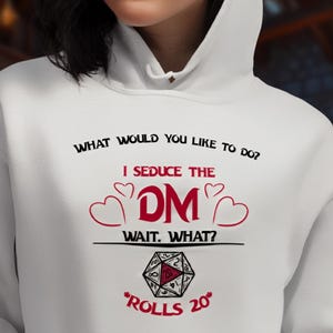 Seduco il DM / Felpa con cappuccio divertente di D&D / Unisex / Abbigliamento D&D / Regalo divertente per DM/Giocatori / Idea divertente per marito/fidanzato / Regalo di San Valentino