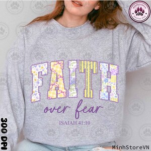 Glaube über Angst Jesaja 41:10 PNG, religiöse Mutter Christian Quilt Patchwork Shirt PNG Shirt, Instant Download