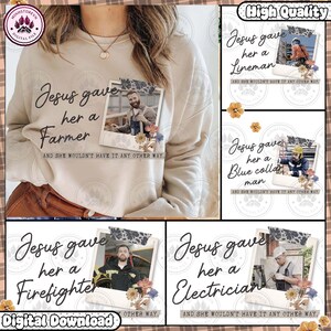 She Wouldn&#39;t Have It Any Other Way Png, Jesus Gave Her Canva Template insert Photo, A Police Officer, A Blue Collar Man, Instant Download
