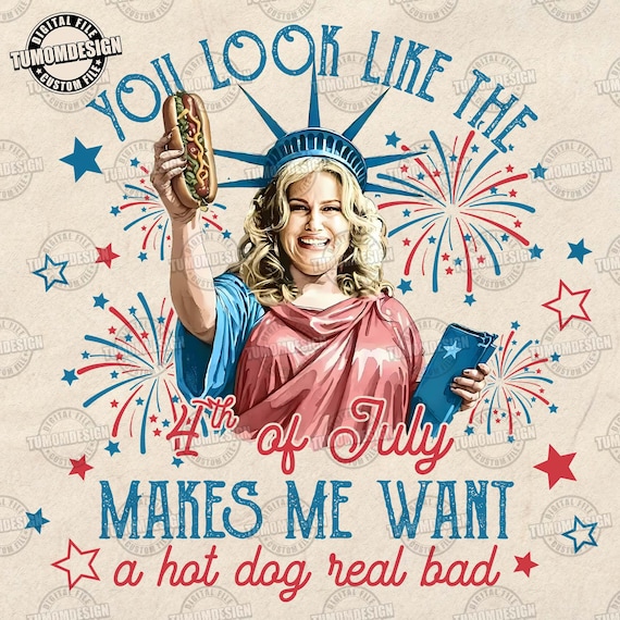 You Look Like The 4th Of July Png, America Needs Jesus Png, Funny Christian 4th July Png, Makes Me Want A Hot Dog Real Bad, Instant Download
