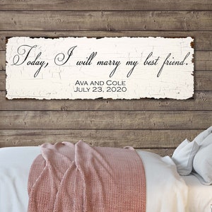 Personalized Wedding Gift TODAY I WILL Marry My Best Friend Vintage Sign Custom Farmhouse Wall Decor Large Canvas Wall Art Bedroom Decor