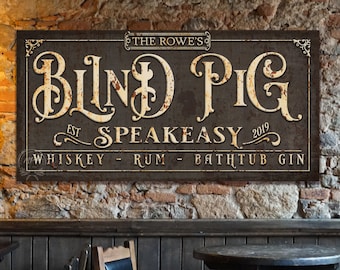 SPEAKEASY Decor Sign PERSONALIZED Vintage Blind Pig LARGE Rustic Custom Canvas Wall Art Basement Home Bar Sign by My Painted Porch