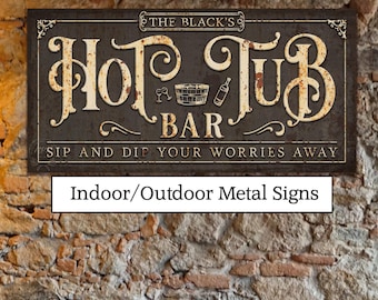 HOT TUB Sign Vintage Custom Personalized Wall Art Family Name Signs Indoor Outdoor Metal