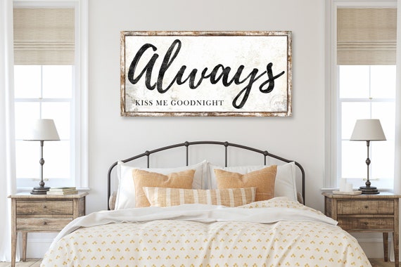 Modern Farmhouse Bedroom Wall Decor Always Kiss Me Goodnight ...