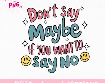 Psykisk hälsa PNG: Säg inte kanske, säg nej - Klistermärkesdesign (digital nedladdning)