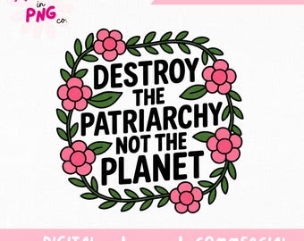 Förstör patriarkatet, inte planeten, PNG | Trendigt klistermärke PNG | Antipatriarkat PNG | Feministisk clipart med kvinnlig ilska | Rolig kvinnlig design PNG