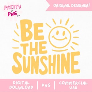 Sé el sol PNG / PNG de moda / PNG de salud mental / Png popular / Png de cita positiva / Png para pegatinas / Sublimación de camisetas positivas / imagen 1