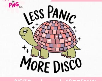 Menos pánico, más disco PNG / Pegatina de moda PNG / Tortuga linda PNG / Vibras geniales PNG / Diseño de camiseta de sublimación de salud mental disco /