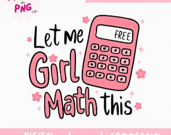 Könnte beinhalten: Rosa-schwarzes Grafikdesign mit einem rosa Taschenrechner und dem Text "Let me Girl Math this".