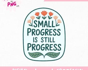 Un pequeño progreso sigue siendo progreso PNG / Cita motivacional PNG / Salud mental PNG / Afirmación positiva PNG / Lindo floral PNG