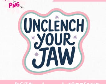Lös upp din käke PNG | Trendigt klistermärke PNG | Viral mental hälsa PNG | Söt sublimering PNG | Retro groovy estetisk design | Terapeut PNG