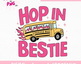 Struggle Bus Hop In Bestie PNG | Trendy PNG | Popular PNG | Mental Health Png | Funny Anxiety Png | Viral Girly Png | Cute Sticker Design |