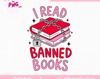 I Read Banned Books PNG | Trendy Book Lover Digital Download | Feminist Library Sticker Design | Anti-Censorship Sublimation File