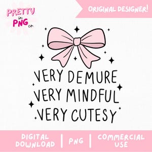 以下が含まれることがあります： 白い輪郭と周りの星を持つピンクのリボン。下のテキストは「VERY DEMURE VERY MINDFUL VERY CUTESY」です。