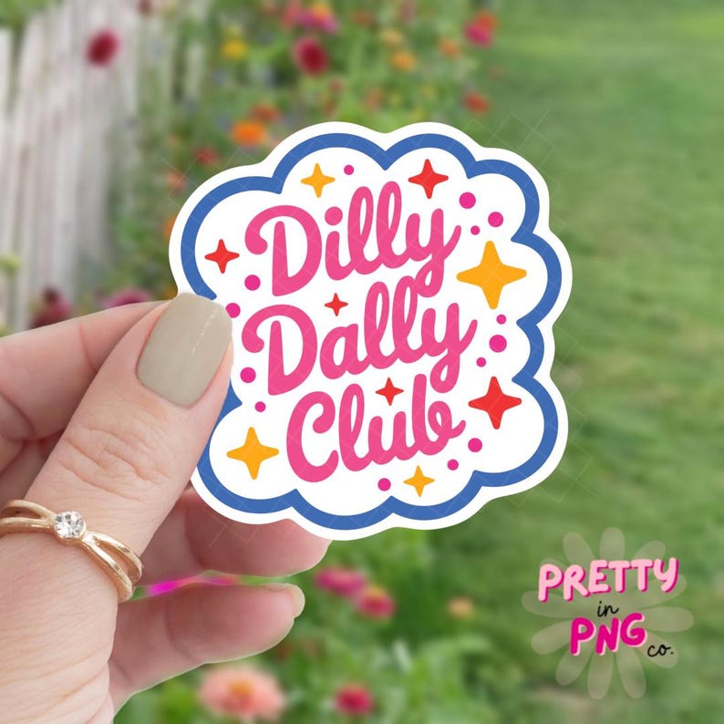 May include: A die-cut sticker with a blue scalloped border featuring the pink text Dilly Dally Club. The design is accented with small red and yellow four-pointed stars and pink dots on a white background, creating a playful and colorful graphic.